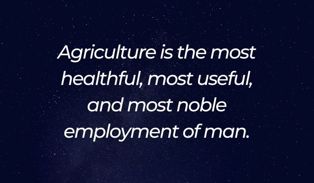 agriculture is the most health quotes