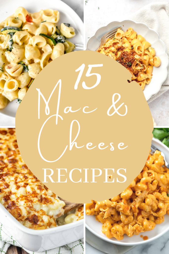 four images of mac and cheese with text in center 15 mac and cheese recipes