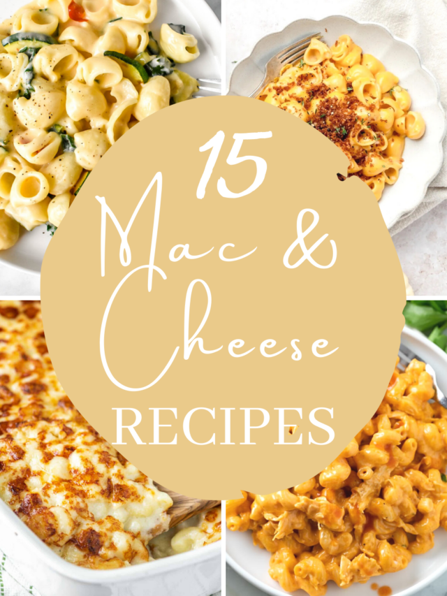 15 Delicious Mac & Cheese Recipes